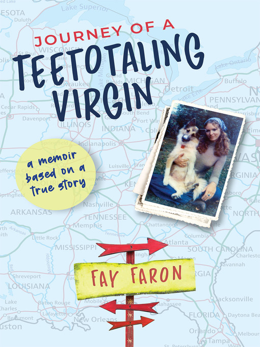 Title details for Journey of a Teetotaling Virgin by Fay Faron - Available